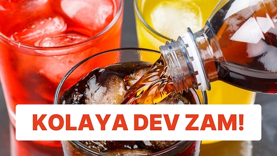 Gazlı İçecek Sevenlere Kötü Haber: Kolaya Dev Zam 1 Haziran'da Geliyor!