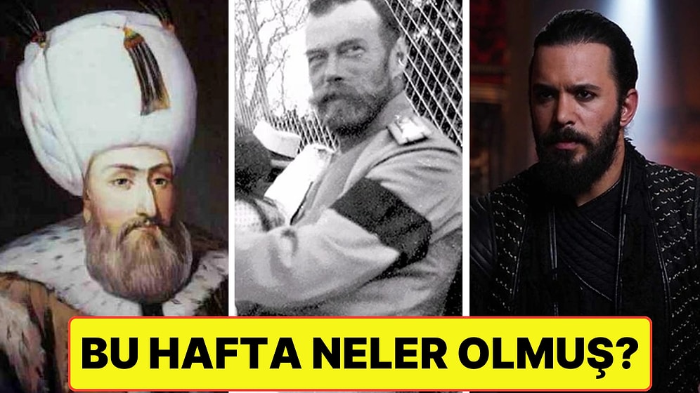 II. Beyazıt, Osmanlı Padişahı oldu! 20 - 26 Mayıs Haftası Yaşanan Önemli Olaylar