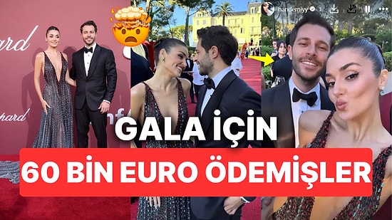Hande Erçel ve Hakan Sabancı Cannes Film Festivali'nde Galaya Katılmak İçin 60 Bin Euro Ödemiş!