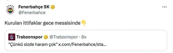 Fenerbahçe ise Trabzonspor'a "Kurulan ittifaklar gece mesaisinde" şeklinde yanıt verdi.