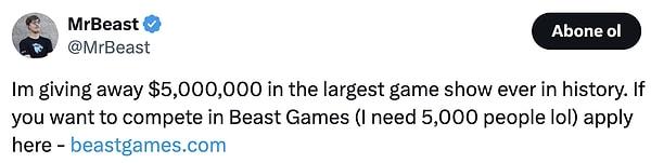 Ancak bu kez hedef çok daha büyük. ABDli fenomen Beast Games isimli projesinde 5 milyon dolar dağıtacağını ve bunun için de 5000 kişiye ihtiyacı olacağını paylaştı.