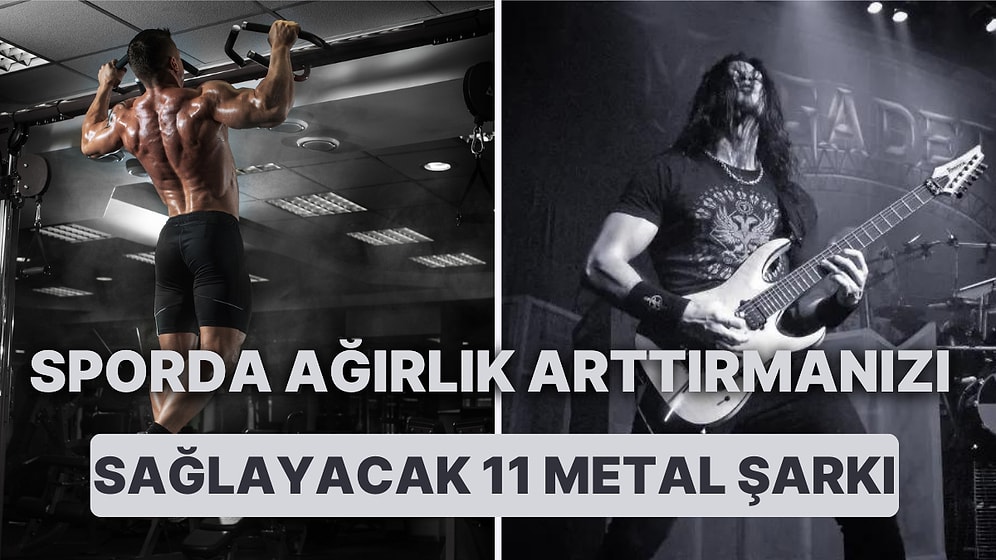 Spor Yaparken Ağırlık Arttırmanızı Sağlayacak 11 Metal Şarkı