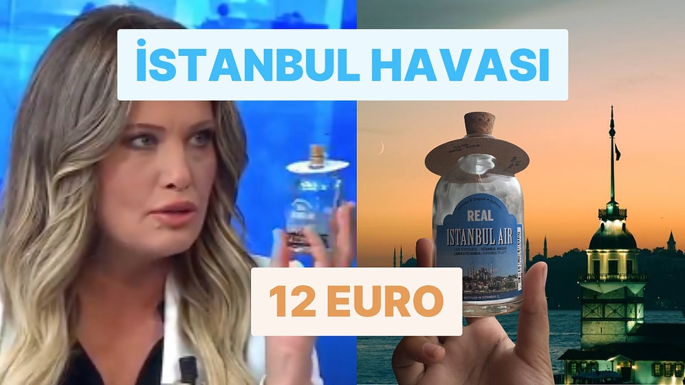 ''Deniz Havası İyi Gelir'' Derken Bunu Kastetmemiştik: İstanbul'un Havası 12 Euro'ya Satışta!