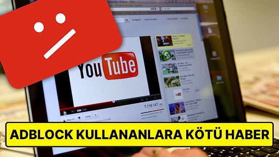 YouTube, Reklam Engelleyici Kullanan Kişilerin Yakında Video İzlemesine İzin Vermeyecek!