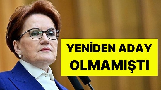 Genel Başkanlığa Yeniden Aday Olmamıştı! Ortadan Kayboldu: Meral Akşener Nerede?