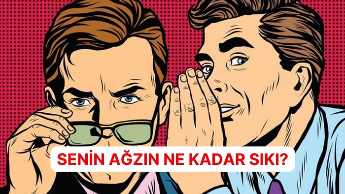 Sır Saklama Konusunda Ne Kadar İyisin?