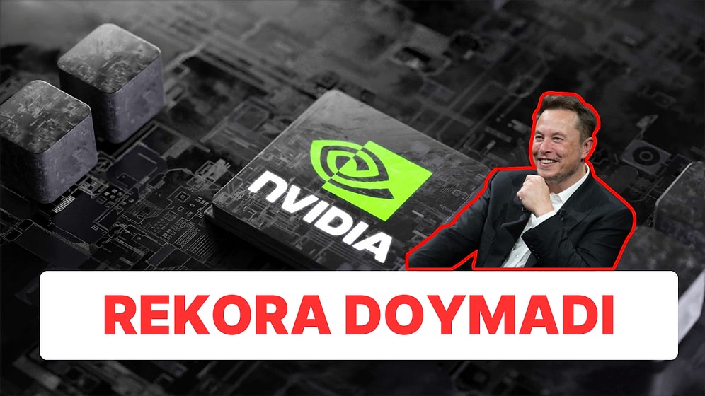 Uçup Giden Nvidia Hisseleri Yatırımcıların Radarında: Elon Musk Olaya El Attı