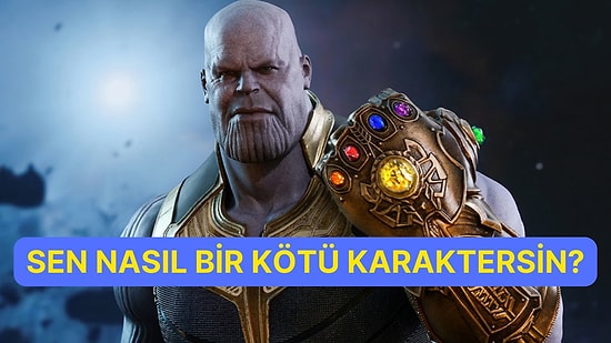 Kişilik Özelliklerine Göre Senden Nasıl Kötü Karakter Olur?