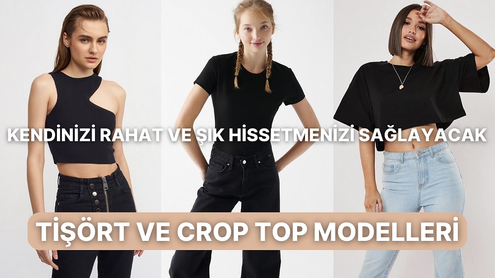 Her Kombininize Uyum Sağlayacak Siyah Tişört ve Crop Top Modelleri