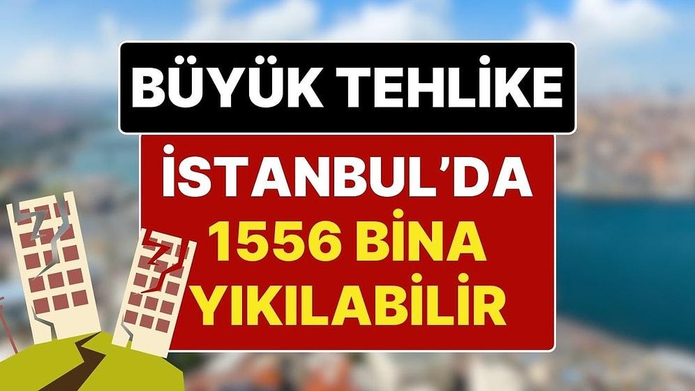 Büyük Tehlikeyi İBB Açıkladı: İstanbul’da 1556 Bina Çökme Tehlikesiyle Karşı Karşıya