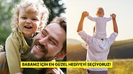 2024 Babaları Çok Şanslı! Babalar Gününde Ne Alınır Sizin İçin Seçtik