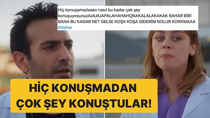 Bahar ve Evren'in Hiçbir Şey Konuşmadan Kavga Ettiği Sahne Viral Oldu!