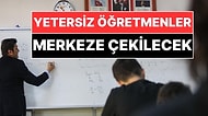 Yeni Öğretmenlik Kanunu Mobbing Tartışması Yarattı: Yetersiz Öğretmenler Merkeze Çekilecek!