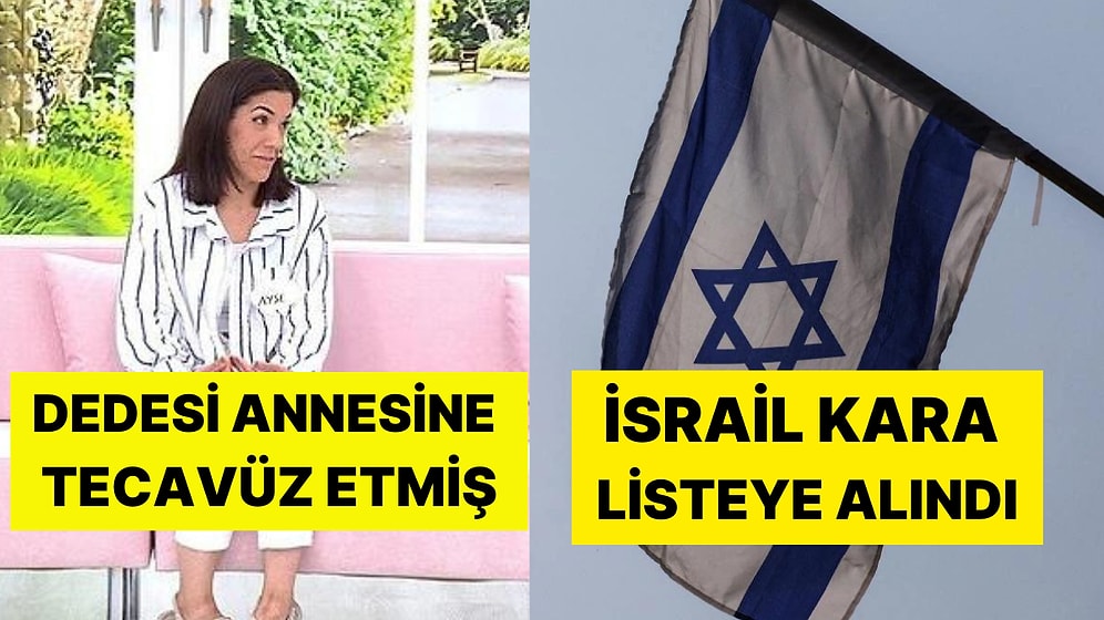 7 Haziran Cuma Akşamı Kaçırdığın Haberler