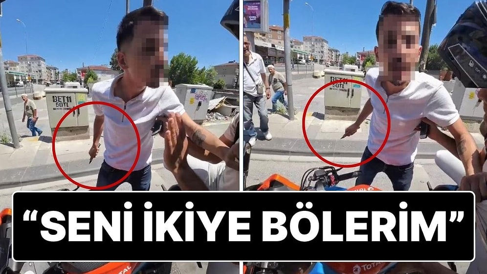 Trafikte Tartıştığı Motosikletliye Bıçak Çekti: “Seni İkiye Bölerim”