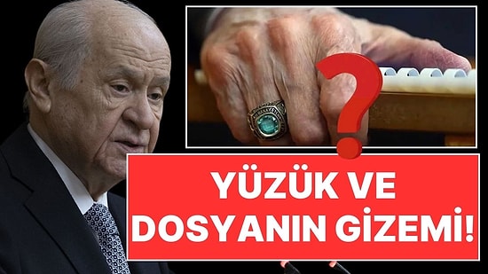 Devlet Bahçeli'nin Gizemli Yüzük ve Dosya Paylaşımına İlişikin MHP'den Açıklama!