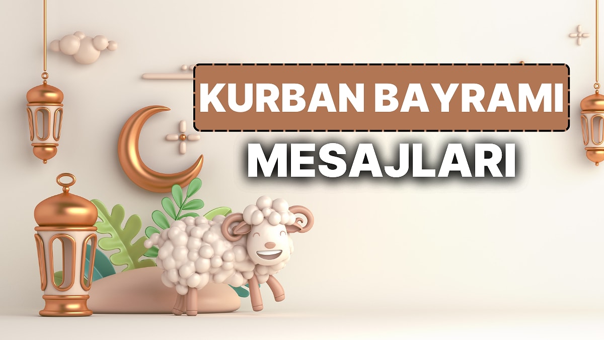 Kurban Bayramı Mesajları 2025! İşte En Güzel Resimli Dualı Kurban Bayramı Mesajları ve Sözleri