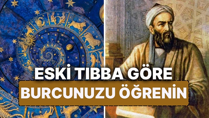 Eski Tıbba Göre 4 Burç! İbn'i Sina Mucizesiyle Mizacınıza Göre Sağlığınıza Yön Veren Burcunuzu Belirleyin!