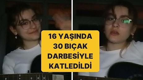 İzmir’de 15 Yaşında 30 Bıçak Darbesiyle Öldürülen Hacer Çağla: Şarkı Söylediği Görüntüler Herkesi Üzdü