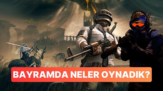 Steam Türkiye'de Haftanın En Çok Satanları: Bayramda Neler Oynadık?