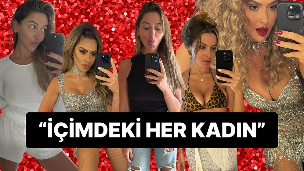 Hadise Farklı Hallerini Art Arda Paylaşıp "İçimdeki Her Kadın" Mesajı Verince Alevler Eksik Kalmadı!