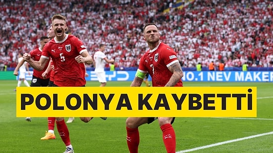 3 Puan 3 Golle Geldi: Avusturya Polonya'yı 3-1'le Geçerek EURO 2024'te Galibiyetle Tanıştı