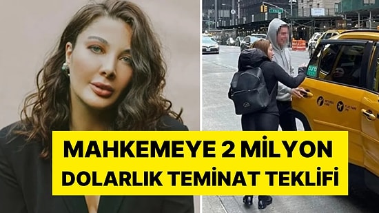 Serbest Kalmak için Her Şeyi Yapıyorlar: Mahkemeye 2 Milyon Dolarlık Teminat Teklifi
