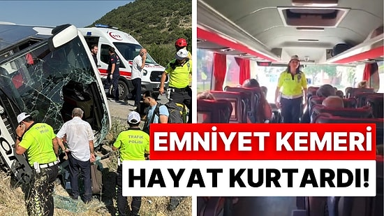 Kütahya’da Yolcu Otobüsü Devrildi: Denetimde Taktırılan Emniyet Kemeri Sayesinde Can Kaybı Yaşanmadı