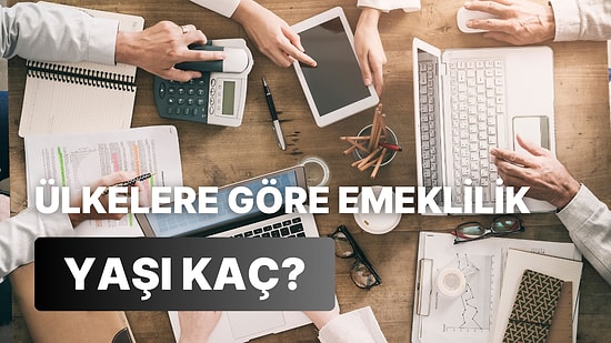 İş Hayatında En Verimli Yaş Kaç? Dünya Kaç Yaşında Çalışmaya Başlıyor? Kaç Yaşında Emekli Oluyor?