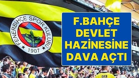 Fenerbahçe, Devlet Hazinesine 1 Milyar 856 Milyon TL’lik Tazminat Davası Açtı