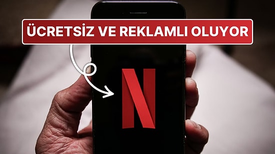 Netflix'in Yakında Ücretsiz Ancak Reklamlı Yeni Abonelik Paketleri Sunacağı İddia Ediliyor!