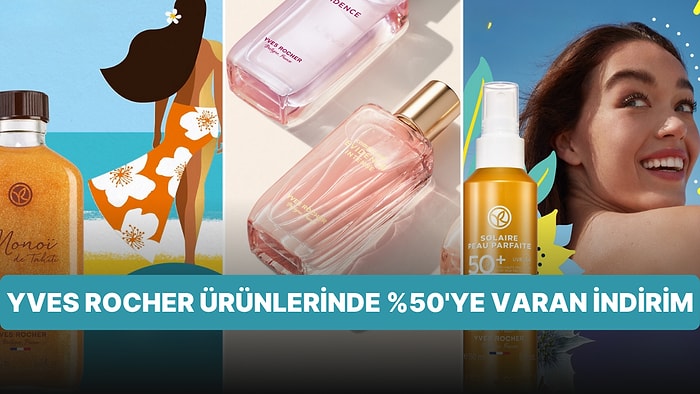 Yves Rocher Ürünlerinde %50'ye Varan İndirim! Doğal ve Temiz İçerikleriyle Favori Olan 12 Ürün