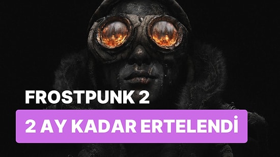 Merakla Beklenen Strateji Oyunu Frostpunk 2 Ertelendi!