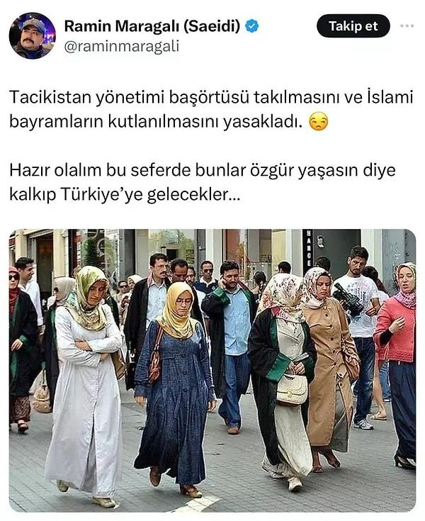 Saeidi'nin paylaşımında şunlar yazıyordu: "Tacikistan yönetimi başörtü takılmasını ve İslami bayramların kutlanılmasını yasakladı. Hazır olalım bu sefer de bunlar özgür yaşasın diye kalkıp Türkiye'ye gelecekler."