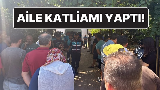 Muğla Fethiye'de Aile Katliamı: 3 Kişiyi Öldürüp Kaçtı
