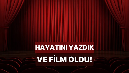 Hayatın Bir Film Olsa Konusu Ne Olurdu?