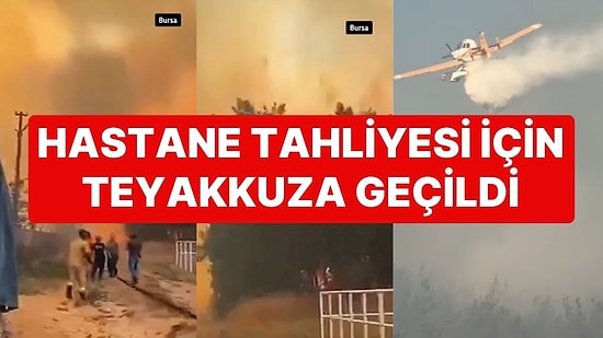 Bursa Yangını Üniversite Kampüsüne Sıçradı! Hastanede Tedavi Görenlerin Tahliyesi İçin Teyakkuza Geçildi