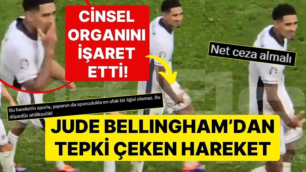 Jude Bellingham'ın Slovakya Kulübesine Yaptığı Hareket Tepki Çekti! Cinsel Organını İşaret Etti