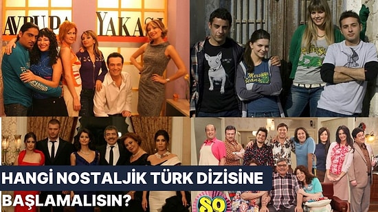 Hangi Nostaljik Türk Dizisine Baştan Başlamalısın?