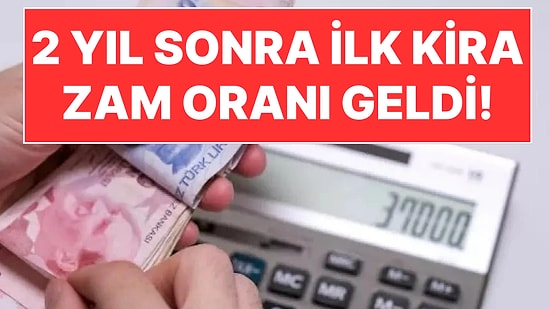 İki Yıl Sonra İlk Kira Zam Oranı Belli Oldu! Temmuz Ayı Kira Artış Oranı Ne Kadar, Yüzde Kaç Oldu?