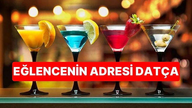 Datça'da Eğlence Mekanlarını Listeledik! İşte Datça'daki En İyi Gece Kulüpleri ve Barlar