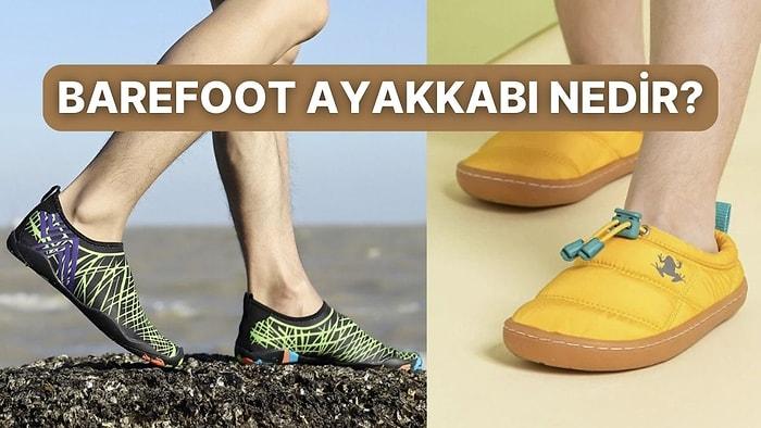 Geçtiğimiz Yıllarda Trend Olan Barefoot Ayakkabı Nedir?