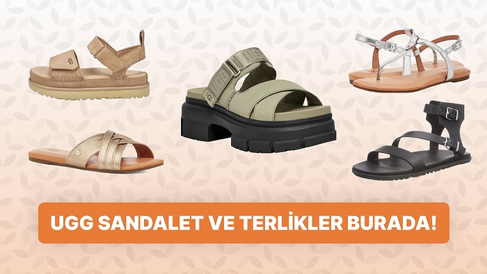 Yaza Damgasını Vuran Ugg Sandalet ve Terlik Modelleri