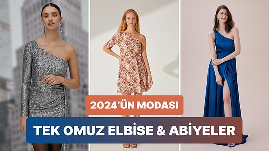 2024’ün Modası Tek Omuz Elbise ve Abiye Modelleri