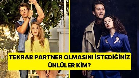 Tekrar Partner Olmasını İstediğiniz Ünlü Dizi Çiftini Seçiyoruz!