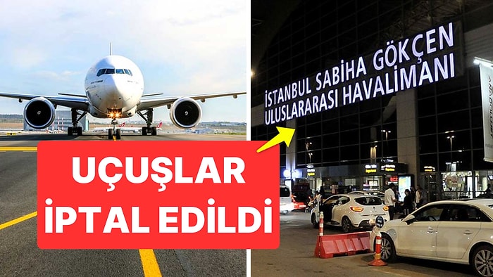 Sabiha Gökçen Havalimanı'ndan Yapılacak Seferlerin Yüzde 10'u İptal Edildi!