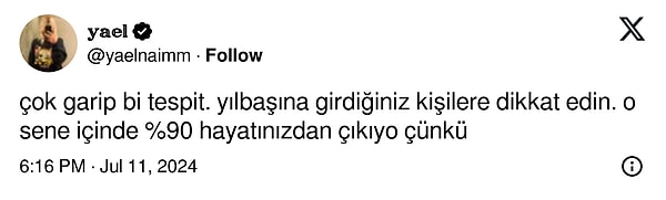 Bir Twitter (X) kullanıcısı, yılbaşına beraber girdiğimiz kişilerin ilerleyen süreçlerde hayatımızdan çıkabileceğini dile getirdi.