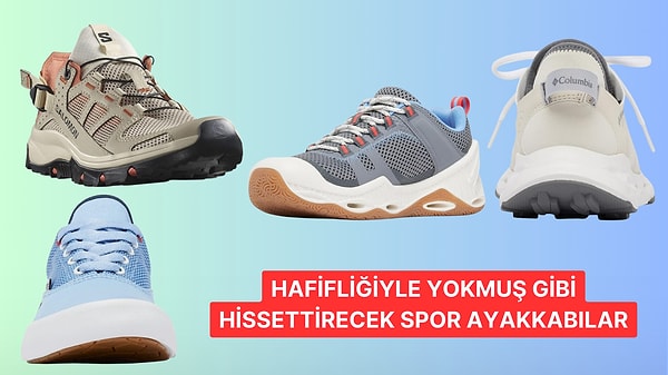 Spor ayakkabı almayı düşünüyor musunuz? Ayağınızda yok gibi hissettirecek, Merrell, Columbia, Skechers gibi markaların en rahat ve şık ayakkabılarını aşağıdaki içerikte derledik.