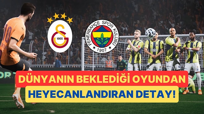 EA Sports FC 25 Fragmanında Galatasaray-Fenerbahçe Maçı Sürprizi!