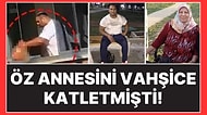 Bağcılar'da Öz Annesini Vahşice Öldüren Ali Sayan İçin Rapor Açıklandı!